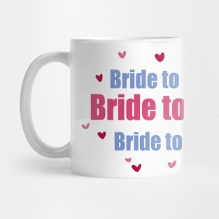 Bride to be Mug